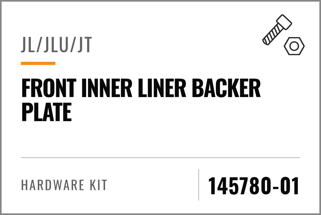 145780-01 Hardware Kit (JL/JLU/JT Front Inner Liner Backer Plate) — kit identification; see Kit Includes.